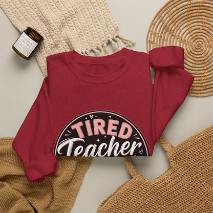 Tired Teacher Club Sweatshirt