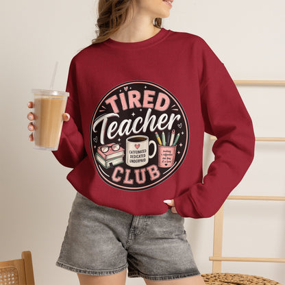 Tired Teacher Club Sweatshirt