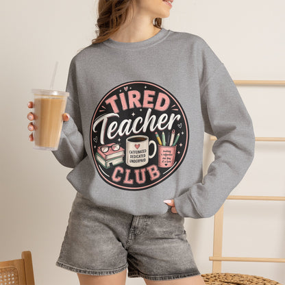Tired Teacher Club Sweatshirt
