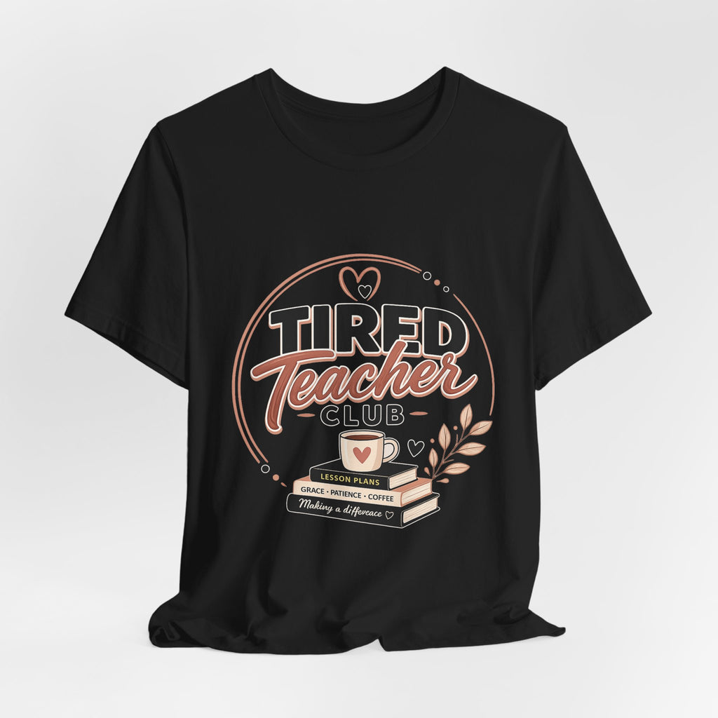 Tired Teacher Club T-Shirt — Funny Teacher Shirt with Coffee & Books Design