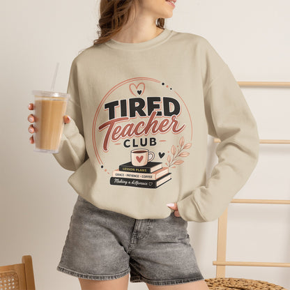 Tired Teacher Club Sweatshirt — Cozy Teacher Crewneck Gift