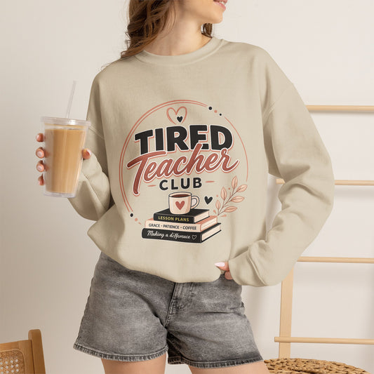 Tired Teacher Club Sweatshirt — Cozy Teacher Crewneck Gift