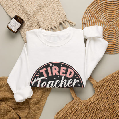 Tired Teacher Club Sweatshirt