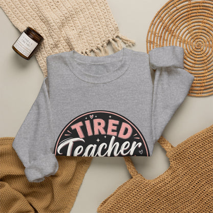 Tired Teacher Club Sweatshirt