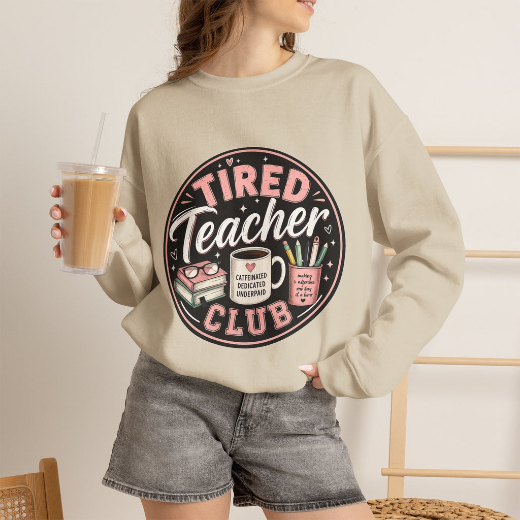 Tired Teacher Club Sweatshirt