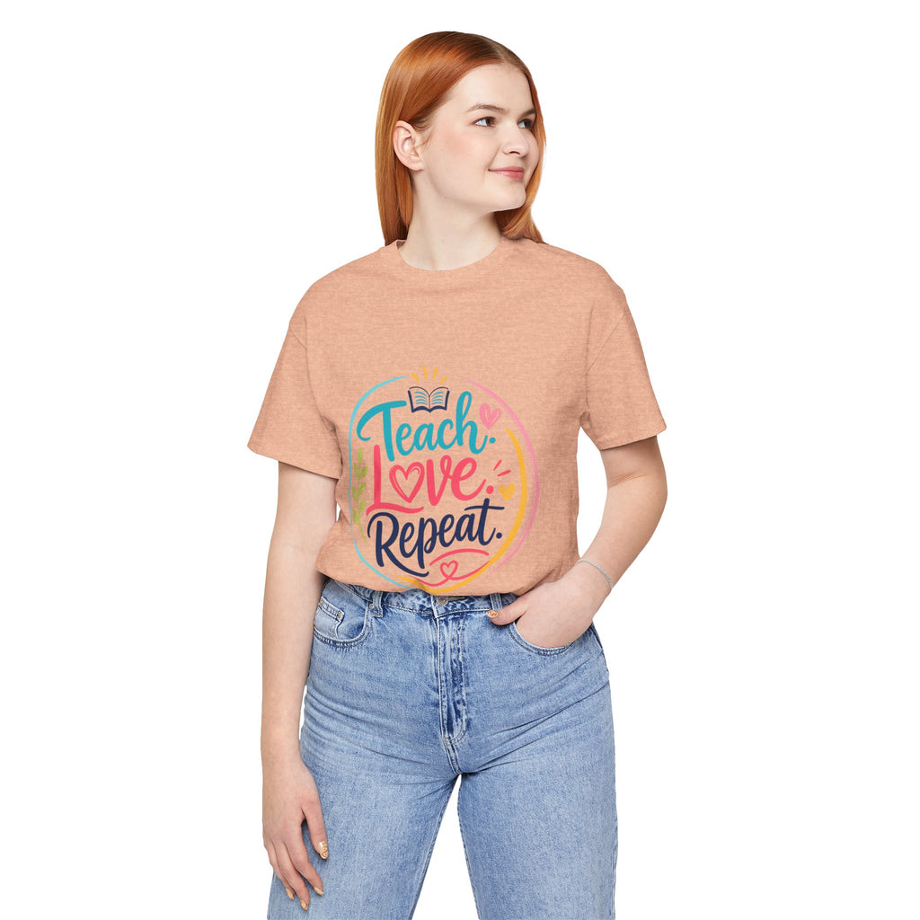 Teach Love Repeat T‑Shirt — Colorful Teacher Appreciation Tee