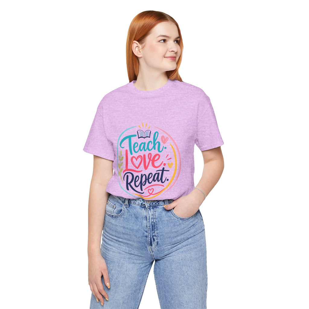 Teach Love Repeat T‑Shirt — Colorful Teacher Appreciation Tee