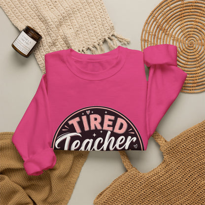 Tired Teacher Club Sweatshirt